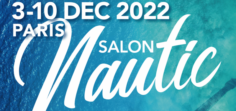 Salon Nautique de Paris 2022. NOUS Y SOMMES !!!